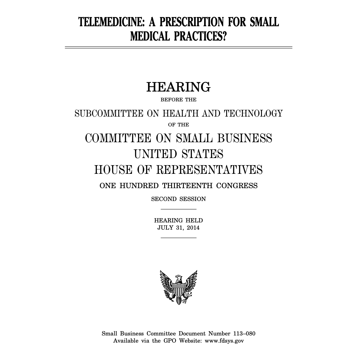 Congressional Testimony - TELEMEDICINE: A PRESCRIPTION FOR SMALL MEDICAL PRACTICES? 